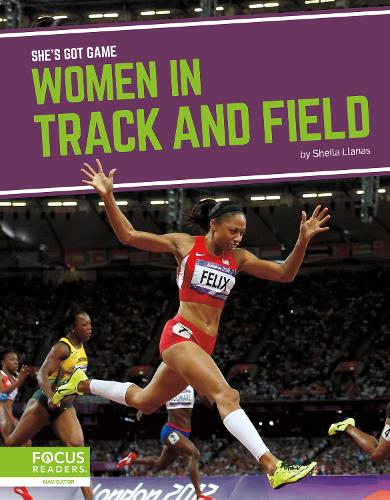 She's Got Game: Women in Track and Field (Hardback)