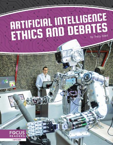 Artificial Intelligence: Artificial Intelligence Ethics and Debates (Hardback)