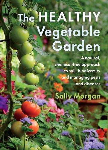 The Healthy Vegetable Garden By Sally, Vegetable Garden Pictures Free
