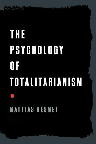 The Psychology of Totalitarianism (Hardback)