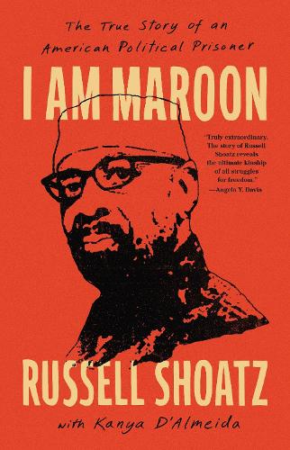 I Am Maroon: The True Story of an American Political Prisoner (Hardback)
