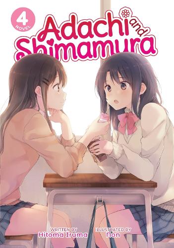 Adachi and Shimamura (Light Novel) Vol. 4 - Adachi and Shimamura (Light Novel) 4 (Paperback)