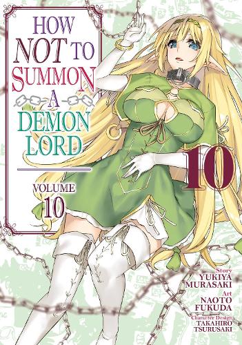 How NOT to Summon a Demon Lord (Manga) Vol. 10 - How NOT to Summon a Demon Lord (Manga) 10 (Paperback)