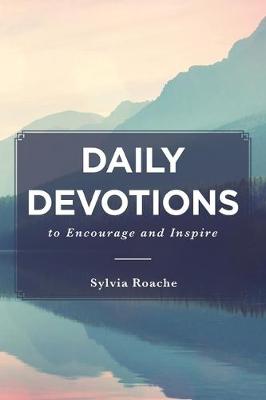 Daily Devotions to Encourage and Inspire (Paperback)