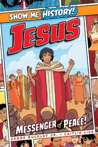 Jesus: Messenger of Peace! - Show Me History! (Hardback)