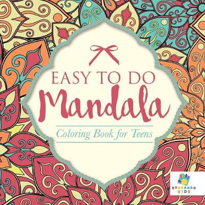Easy to Do Mandala Coloring Book for Teens (Paperback)