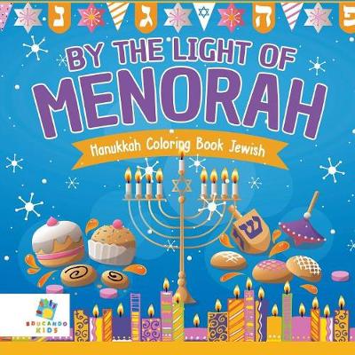 By the Light of the Menorah Hanukkah Coloring Book Jewish (Paperback)