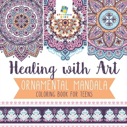 Healing with Art Ornamental Mandala Coloring Book for Teens (Paperback)
