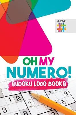 Oh My Numero! Sudoku Loco Books (Paperback)