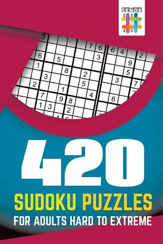 420 Sudoku Puzzles for Adults Hard to Extreme (Paperback)