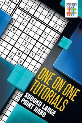 One on One Tutorials Sudoku Large Print Hard (Paperback)