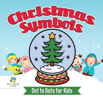 Christmas Symbols Dot to Dots for Kids (Paperback)