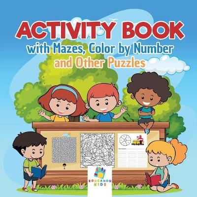 Activity Book with Mazes, Color by Number and Other Puzzles (Paperback)