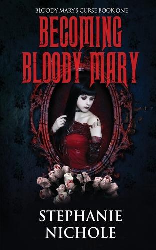Becoming Bloody Mary - Bloody Mary's Curse 1 (Paperback)