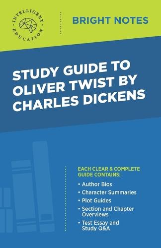 Study Guide to Oliver Twist by Charles Dickens - Bright Notes (Paperback)