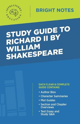 Study Guide to Richard II by William Shakespeare - Bright Notes (Paperback)