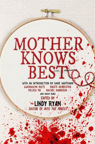 Mother Knows Best by Lindy Ryan, Sadie Mother Horror Hartmann | Waterstones