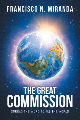 The Great Commission: Spread The Word To All The World (Paperback)