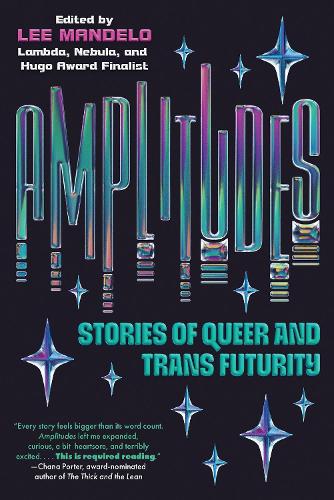 Cover of Amplitudes: Stories of Queer and Trans Futurity
