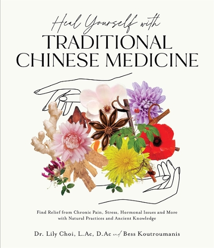 Page Street Publishing Co. Heal Yourself With Traditional Chinese Medicine