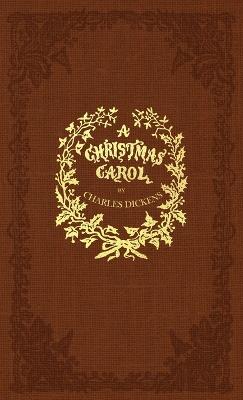 A Christmas Carol: A Facsimile of the Original 1843 Edition in Full Color (Hardback)