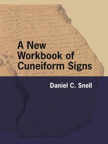 Pennsylvania State University Press A New Workbook Of Cuneiform Signs
