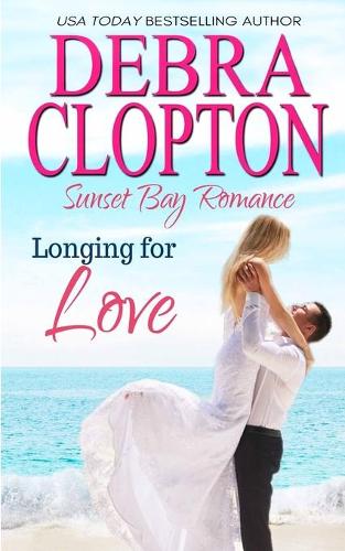 Longing for Love - Sunset Bay Romance 3 (Paperback)