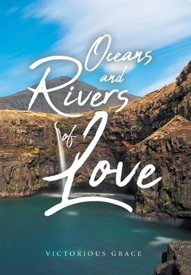 Oceans and Rivers of Love (Hardback)