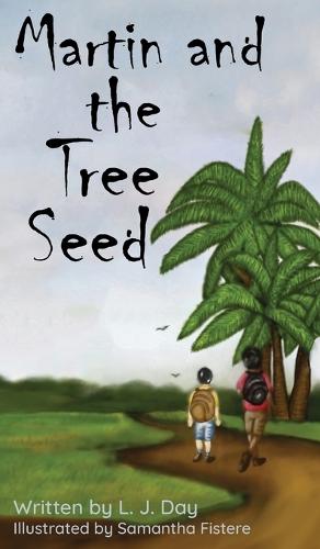 Martin and the Tree Seed (Hardback)