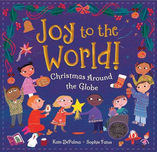Joy to the World!: Christmas Around the Globe (Paperback)