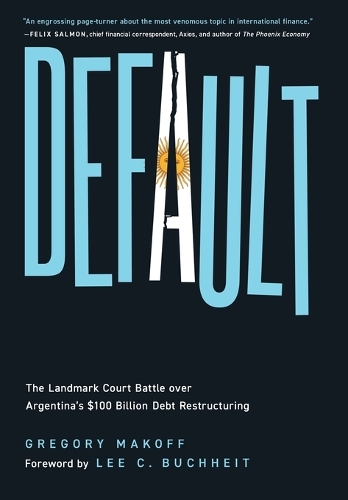 Cover of Default: The Landmark Court Battle over Argentina's $100 Billion Debt Restructuring