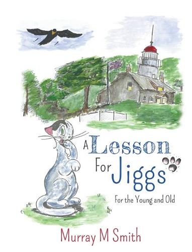 A Lesson For Jiggs: For the Young and Old (Hardback)