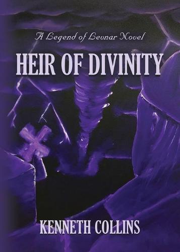 Heir of Divinity: A Legend of Levnar Novel (Paperback)