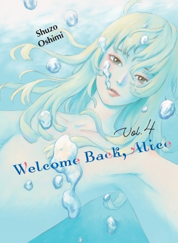 Shuzo Oshimi Welcome Back, Alice 4