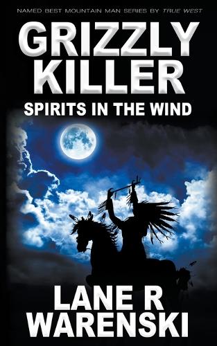 Grizzly Killer: Spirits in The Wind - Grizzly Killer 11 (Paperback)