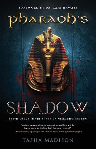 Pharaoh's Shadow: Foreword by Dr. Zahi Hawass (Paperback)