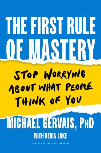 Harvard Business Review Press The First Rule Of Mastery