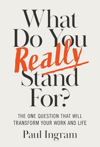 Harvard Business Review Press What Do You Really Stand For?