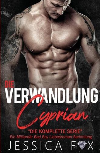 Die Verwandlung des Cyprian: Ein Milliardär Bad Boy Liebesroman Sammlung - Der Mistelzweig-Vorfall 5 (Paperback)