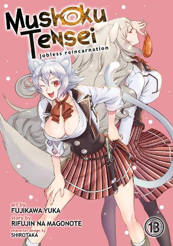 Mushoku Tensei: Jobless Reincarnation (Manga) Vol. 13 - Mushoku Tensei: Jobless Reincarnation (Manga) 13 (Paperback)