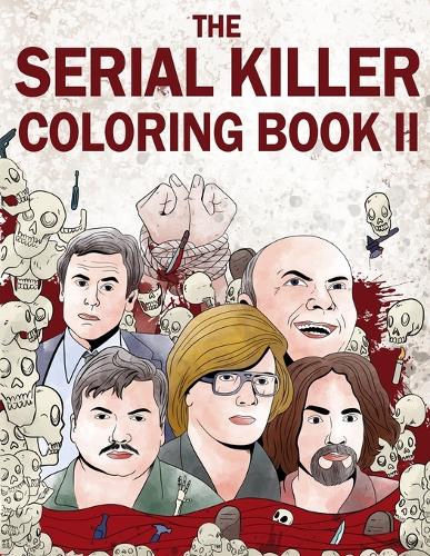 The Serial Killer Coloring Book Ii By Jack Rosewood Waterstones