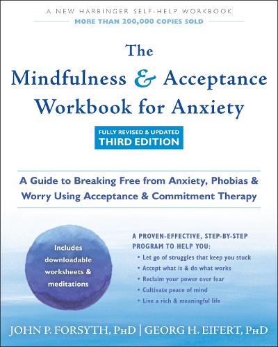 New Harbinger Publications The Mindfulness And Acceptance Workbook For Anxiety