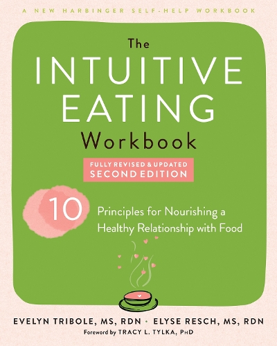 Intuitive Eating Workbook by Elyse Resch, Evelyn Tribole | Waterstones