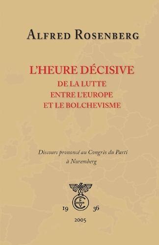 L'heure decisive de la lutte entre l'Europe et le bolchevisme (Paperback)