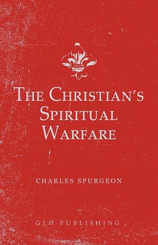 The Christian's Spiritual Warfare (Paperback)