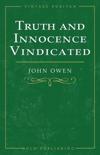 Truth and Innocence Vindicated (Paperback)