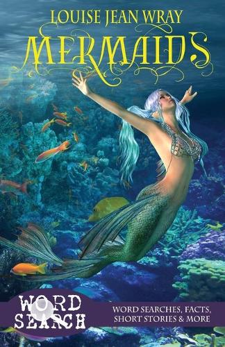 Mermaids: Word Searches, Facts, Short Stories & More - Fantasy 1 (Paperback)