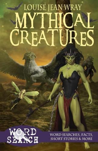 Mythical Creatures: Word Searches, Facts, Short Stories & More - Fantasy 5 (Paperback)