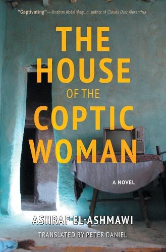 The House of the Coptic Woman: A Novel (Paperback)