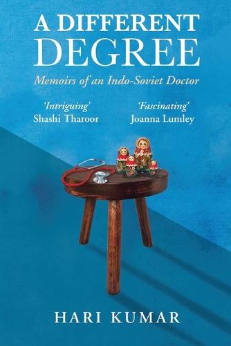 A Different Degree: Memoirs of an Indo-Soviet Doctor (Paperback)